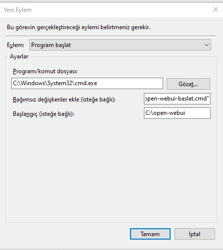 Start a program action using cmd.exe, /c open-webui-baslat.cmd and C:\open-webui as the start directory. Start a program action using cmd.exe, /c open-webui-baslat.cmd and C:\open-webui as the start directory.